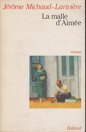Seller image for La malle d'Aime : roman for sale by PRISCA