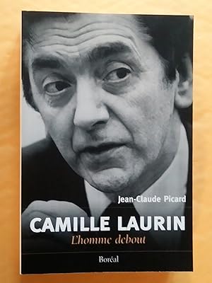 Bild des Verkufers fr Camille laurin: l'homme debout zum Verkauf von Claudine Bouvier