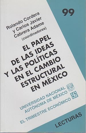 Imagen del vendedor de El Papel de las Ideas y las Politicas en el Cambio Estructural en Mexico (Lecturas, Band 99) a la venta por Bcher bei den 7 Bergen