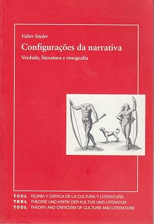 Bild des Verkufers fr Configuraoes da narrativa : verdade, literatura e etnografa (Teora y crtica de la cultura y literatura, Band 21) zum Verkauf von Bcher bei den 7 Bergen