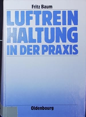 Seller image for Luftreinhaltung in der Praxis. Mit 190 Tab. for sale by Antiquariat Bookfarm