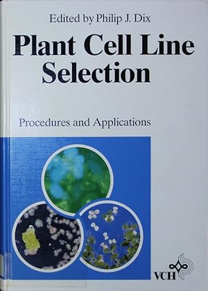 Bild des Verkufers fr Plant cell line selection. Procedures and applications. zum Verkauf von Antiquariat Bookfarm