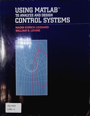 Seller image for Using MATLAB to analyze and design control systems. for sale by Antiquariat Bookfarm