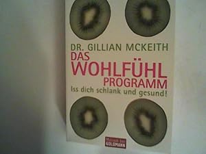 Bild des Verkufers fr Das Wohlfhlprogramm: Iss dich schlank und gesund! (Mosaik bei Goldmann) zum Verkauf von ANTIQUARIAT FRDEBUCH Inh.Michael Simon