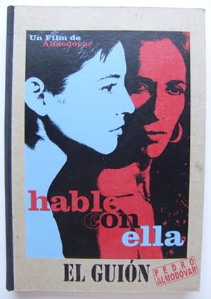 Hable con ella: El guión (Spanish Edition)