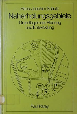 Seller image for Naherholungsgebiete. Grundlagen der Planung und Entwicklung. for sale by Antiquariat Bookfarm