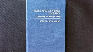 Bild des Verkufers fr Spain and Central America: Democracy and Foreign Policy. (Contributions in Political Science). zum Verkauf von Antiquariat Bookfarm