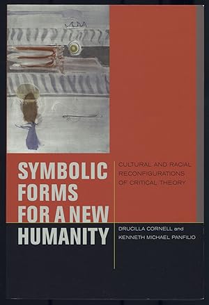 Bild des Verkufers fr Symbolic Forms for a New Humanity: Cultural and Racial Reconfigurations of Critical Theory zum Verkauf von Between the Covers-Rare Books, Inc. ABAA