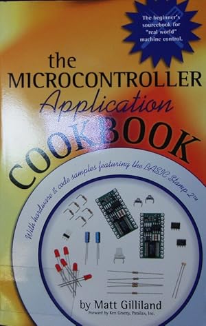 Bild des Verkufers fr The Microcontroller Application Cookbook. Featuring the BASIC Stamp II. zum Verkauf von Antiquariat Bookfarm