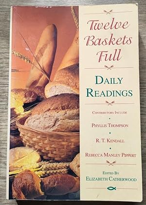 Seller image for Twelve Baskets Full: Daily Readings for sale by Peter & Rachel Reynolds