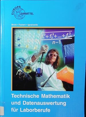 Bild des Verkufers fr Technische Mathematik und Datenauswertung fr Laborberufe. zum Verkauf von Antiquariat Bookfarm