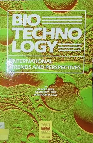 Seller image for Biotechnology. International trends and perspectives. By Alan T. Bull, Geoffrey Holt, Malcolm D. Lilly. for sale by Antiquariat Bookfarm