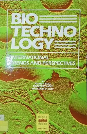 Bild des Verkufers fr Biotechnology. International trends and perspectives. By Alan T. Bull, Geoffrey Holt, Malcolm D. Lilly. zum Verkauf von Antiquariat Bookfarm