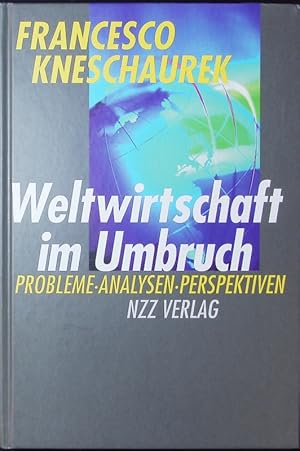 Bild des Verkufers fr Weltwirtschaft im Umbruch. Probleme - Analysen - Perspektiven. zum Verkauf von Antiquariat Bookfarm