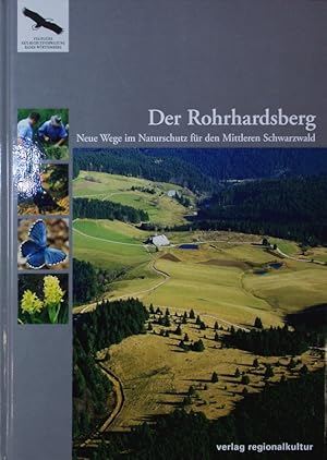 Image du vendeur pour Der Rohrhardsberg. Neue Wege im Naturschutz fr den mittleren Schwarzwald. mis en vente par Antiquariat Bookfarm