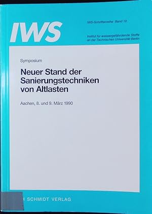 Bild des Verkufers fr Symposium Neuer Stand der Sanierungstechniken von Altlasten. Aachen, 8. und 9. Mrz 1990. zum Verkauf von Antiquariat Bookfarm