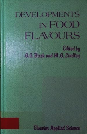 Immagine del venditore per Developments in food flavours. An industry-university co-operation symposium organised under the auspices of the National College of Food Technology, Department of Food Technology, University of Reading, 25-27 March, 1986. venduto da Antiquariat Bookfarm