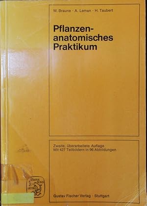 Seller image for Pflanzenanatomisches Praktikum. Zur Einfhrung in die Anatomie der Vegetationsorgane der hheren Pflanzen. for sale by Antiquariat Bookfarm