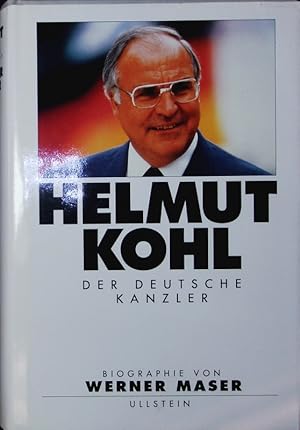 Bild des Verkufers fr Helmut Kohl. Der deutsche Kanzler ; Biographie. zum Verkauf von Antiquariat Bookfarm
