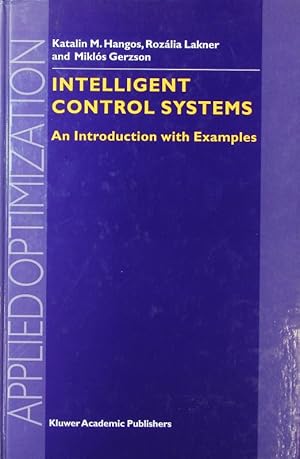 Image du vendeur pour Intelligent control systems. An introduction with examples. mis en vente par Antiquariat Bookfarm