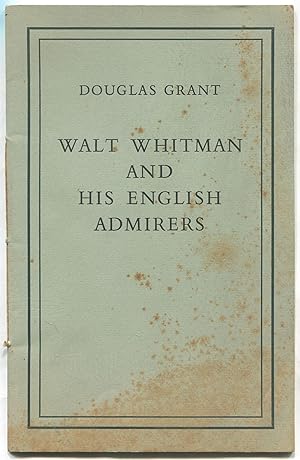 Bild des Verkufers fr Walt Whitman and His English Admirers: An Inaugural Lecture zum Verkauf von Between the Covers-Rare Books, Inc. ABAA