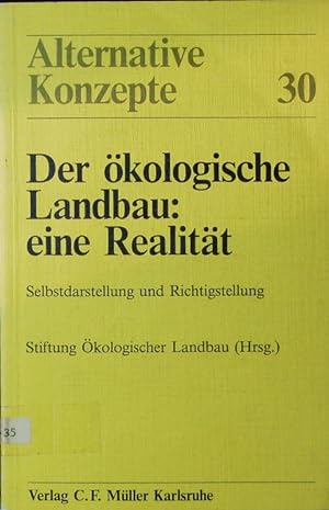 Seller image for Der kologische Landbau - eine Realitt. Selbstdarst. u. Richtigstellung. for sale by Antiquariat Bookfarm