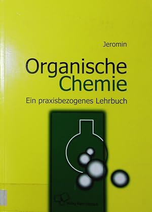 Bild des Verkufers fr Organische Chemie. Ein praxisbezogenes Lehrbuch. zum Verkauf von Antiquariat Bookfarm