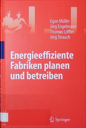 Immagine del venditore per Energieeffiziente Fabriken planen und betreiben. venduto da Antiquariat Bookfarm