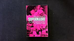 Image du vendeur pour Supermadre : la mujer dentro de la poltica en America Latina. mis en vente par Antiquariat Bookfarm