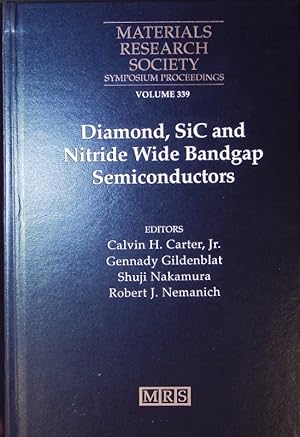 Seller image for Diamond, SiC and nitride wide bandgap semiconductors. Symposium held April 4 - 8, 1994, San Francisco, California, U.S.A. for sale by Antiquariat Bookfarm