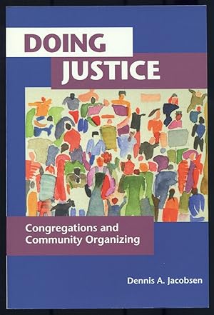 Seller image for Doing Justice: Congregations and Community Organizing for sale by Between the Covers-Rare Books, Inc. ABAA