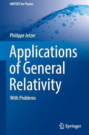 Immagine del venditore per Applications of General Relativity : With Problems venduto da AHA-BUCH GmbH