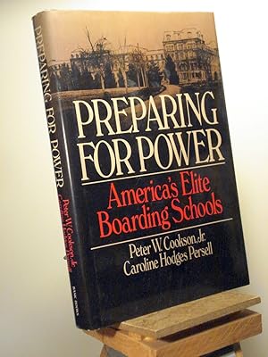 Image du vendeur pour Preparing for Power: America's Elite Boarding Schools mis en vente par Henniker Book Farm and Gifts