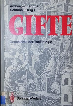 Bild des Verkufers fr Gifte. Geschichte der Toxikologie. zum Verkauf von Antiquariat Bookfarm