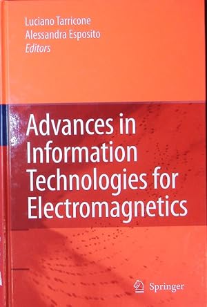 Bild des Verkufers fr Advances in information technologies for electromagnetics. zum Verkauf von Antiquariat Bookfarm