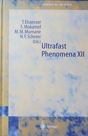 Seller image for Ultrafast phenomena XII. Proceedings of the 12th international conference, Charleston, SC, USA, July 9 - 13, 2000. for sale by Antiquariat Bookfarm