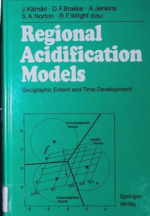Immagine del venditore per Regional acidification models. Geographic extent and time development. venduto da Antiquariat Bookfarm