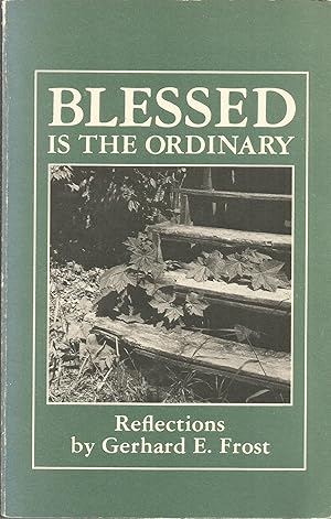 Bild des Verkufers fr Blessed Is the Ordinary: Reflections zum Verkauf von Elam's Books