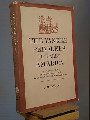 Imagen del vendedor de The Yankee Peddlers of Early America a la venta por Henniker Book Farm and Gifts