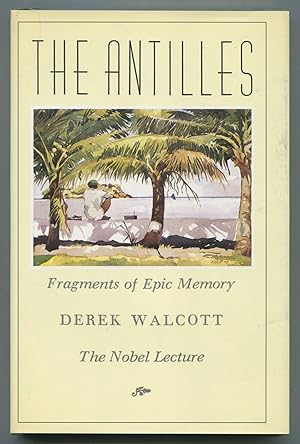 Immagine del venditore per The Antilles: Fragments of Epic Memory venduto da Between the Covers-Rare Books, Inc. ABAA