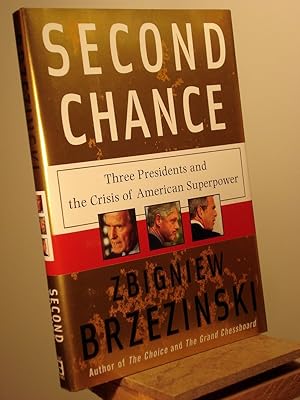Imagen del vendedor de Second Chance: Three Presidents and the Crisis of American Superpower a la venta por Henniker Book Farm and Gifts