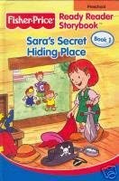 Imagen del vendedor de Sara's Secret Hiding Place (Preschool) (Fisher-Price: Ready Reader Storybook, 1) a la venta por Reliant Bookstore