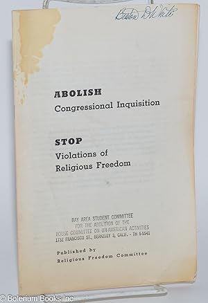 Abolish congressional inquisition. Stop violations of religious freedom