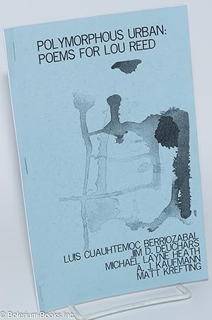 Seller image for Polymorphous Urban: Poems for Lou Reed for sale by Bolerium Books Inc.