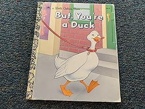Seller image for But, You're a Duck (A Little Golden Book) for sale by Betty Mittendorf /Tiffany Power BKSLINEN