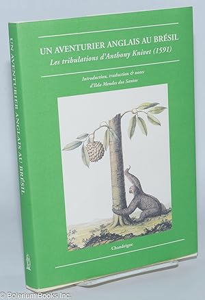 Seller image for Un Aventurier Anglais au Bresil; Les tribulations d'Anthony Knivet (1591) - Introduction, traduction & notes d'Ilda Mendes dos Santos for sale by Bolerium Books Inc.