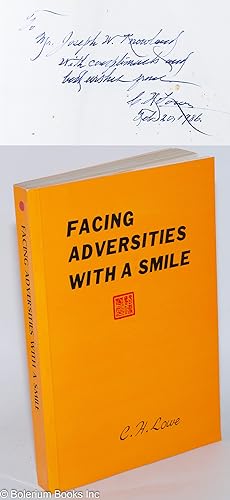 Seller image for Facing adversities with a smile; highlights of my 82-year odyssey from China to California for sale by Bolerium Books Inc.