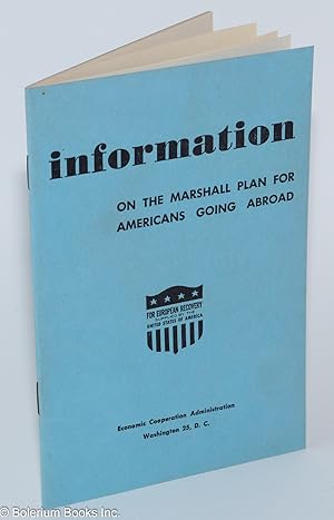 Immagine del venditore per Information on the Marshall Plan for Americans Going Abroad venduto da Bolerium Books Inc.