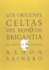 Seller image for Los orgenes celtas del reino de Brigantia : la gnesis de Espaa for sale by AG Library