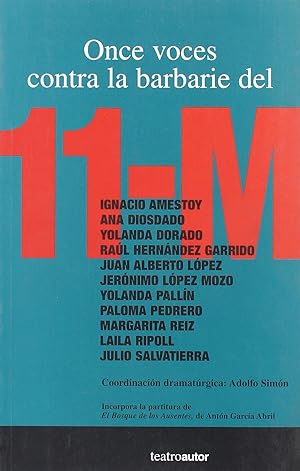 Seller image for Once Voces Contra La Barbarie del 11-M (Spanish Edition) by Ignacio Amestoy Egiguren and IBERAUTOR PROMOCIONE (2006-05-04) for sale by BombBooks